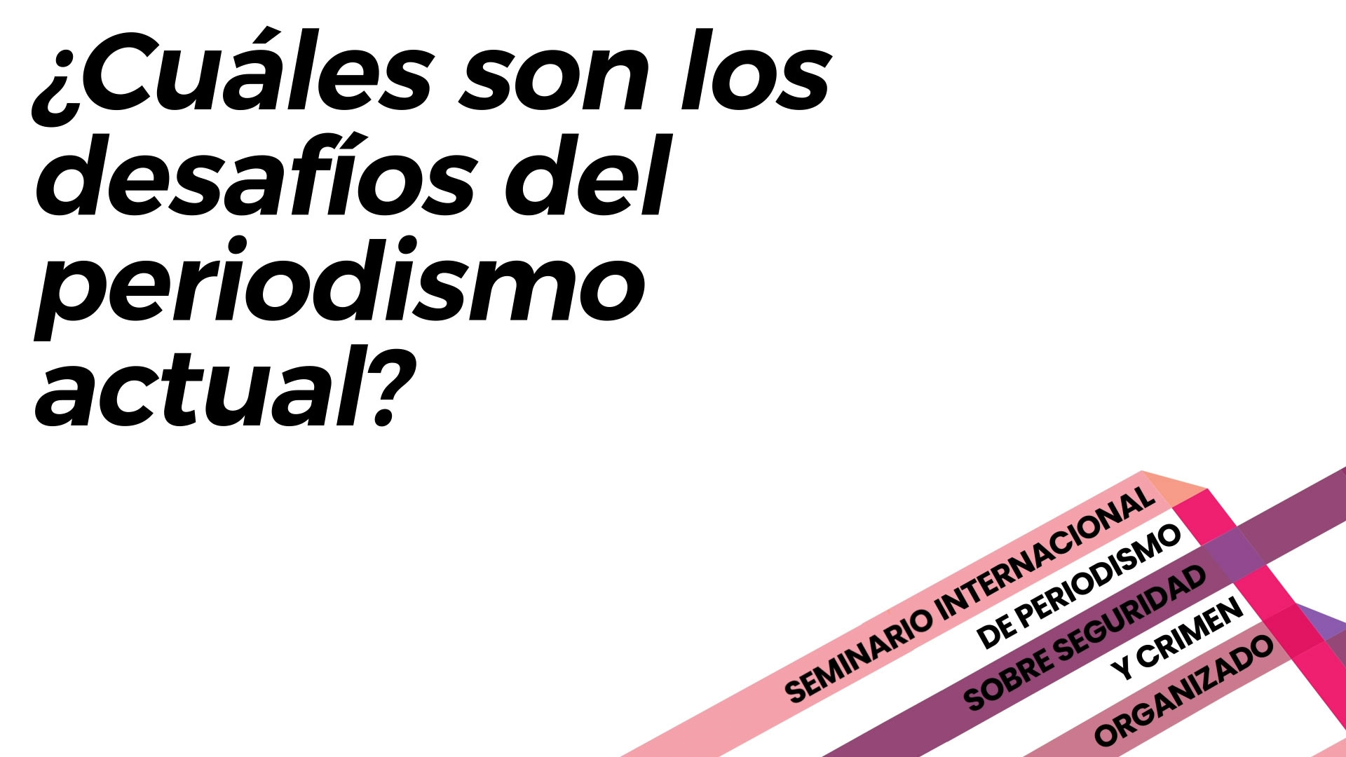 ¿Cuáles son los desafíos del periodismo actual?