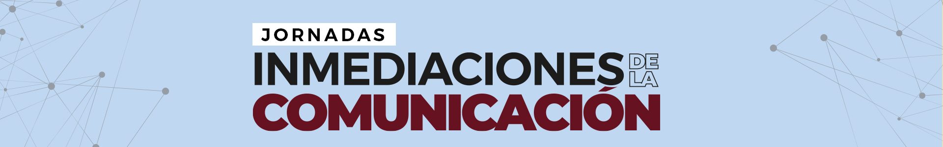 I Jornadas InMediaciones de la Comunicación