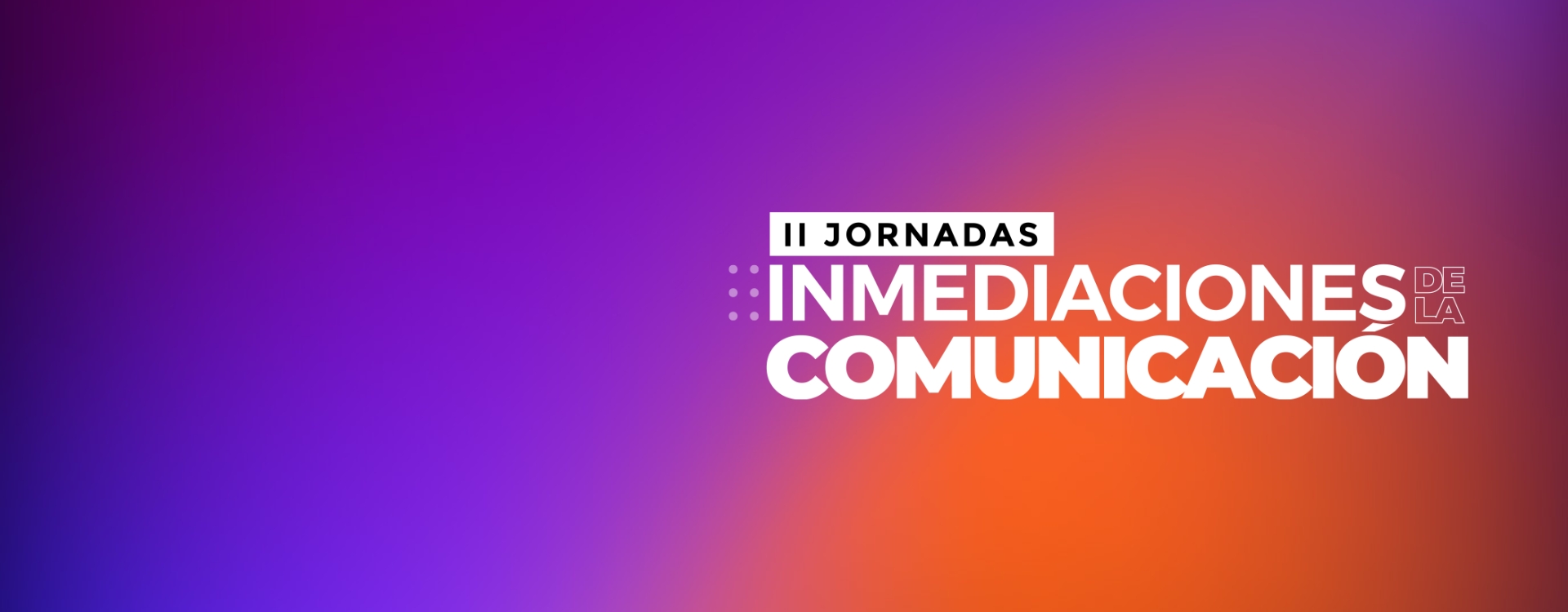 II Jornadas InMediaciones de la Comunicación