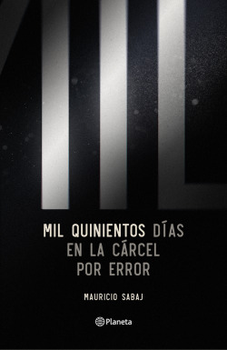 Tapa del libro Mil quinientos días de cárcel por error